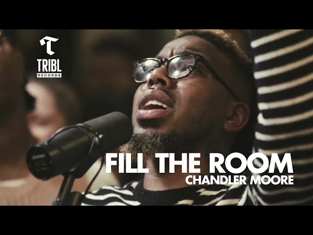 Fill the Room (feat. Chandler Moore) | Maverick City Music | TRIBL class=