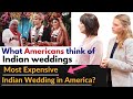 How wealthy Indians live in America | The most expensive Indian wedding in USA? | Karolina Goswami