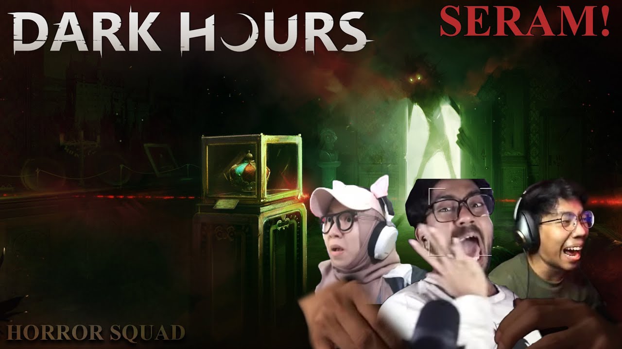 MENCURI DI RUMAH BERHANTU bersama Horror Squad! Dark Hours