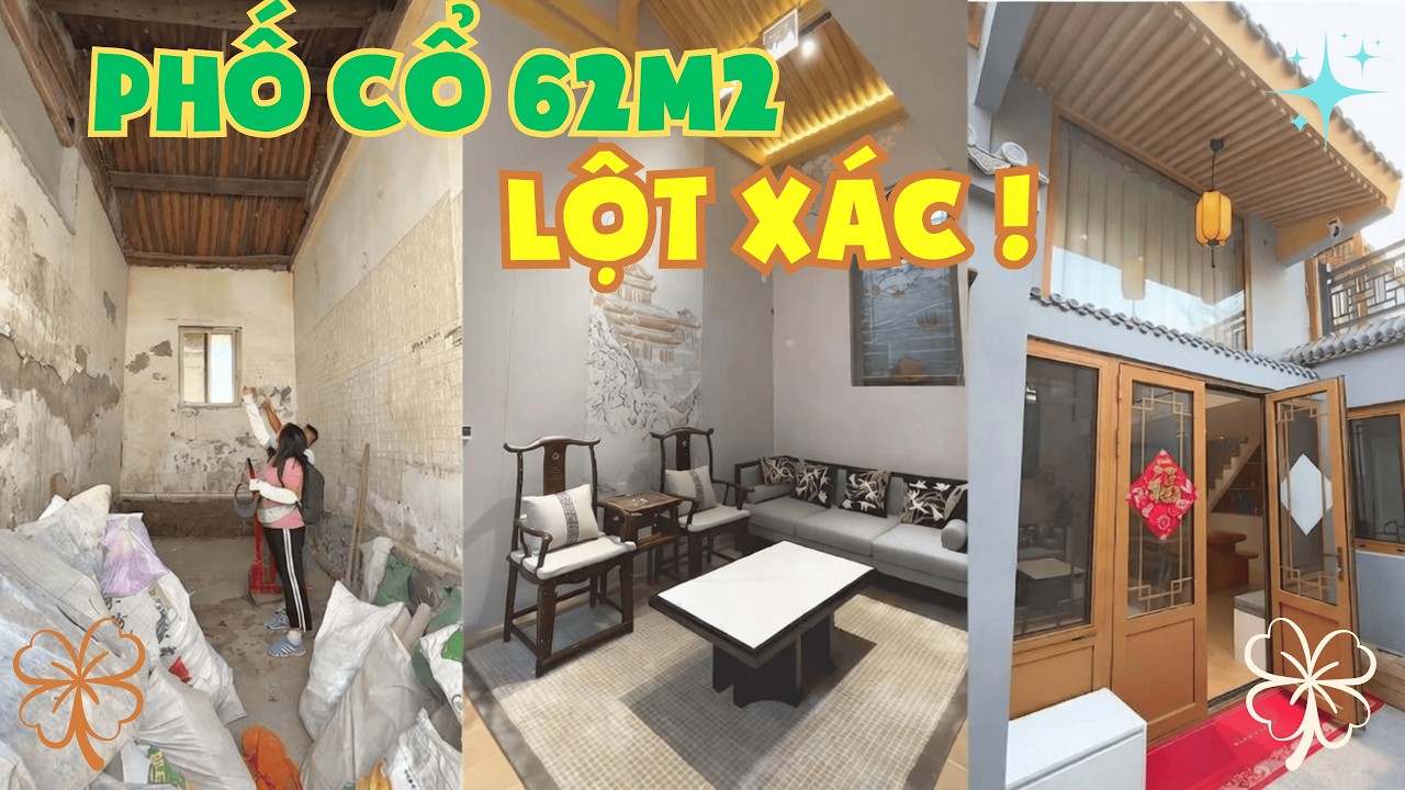 LỘT XÁC NHÀ PHỐ CỔ 62m²: Từ Cũ Nát → SIÊU ĐẸP Lung Linh!