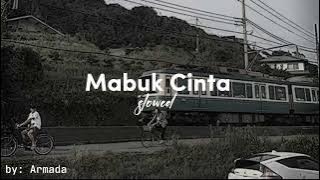 Mabuk cinta - by:cinta (slowed)🎧🎧