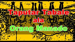 Taputar Tabale ala Orang Manado