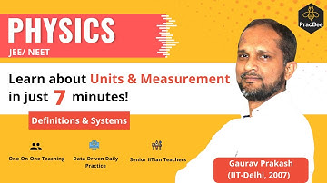 Introduction to Units & Measurement by Gaurav Prakash (IIT Delhi), Grade 11, JEE and NEET Physics