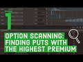 Option Scanning: How to Find Puts with the Highest Premium