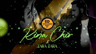 Kina Chir X Zara Zara Remix