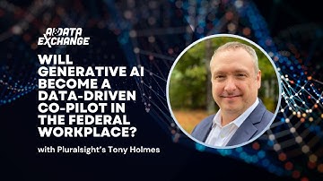 AI & Data Exchange: Will generative AI become a data-driven co-pilot in the federal workplace?