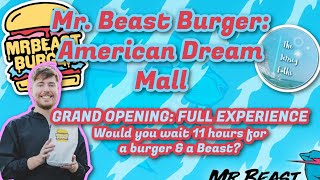 Mr. Beast Burger: American Dream Mall. What’s it like waiting 11 hours for a burger and a Beast?