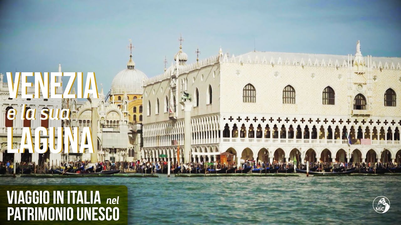 Venezia e la sua Laguna - Viaggio in Italia nel Patrimonio Unesco - YouTube