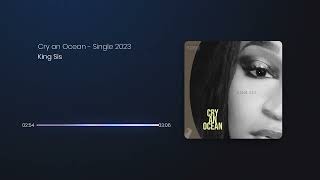 King Sis - Cry an Ocean | Single 2023 | YouTune