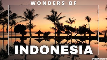 Wonders of Indonesia - Travel Video || TravelMateXplorer