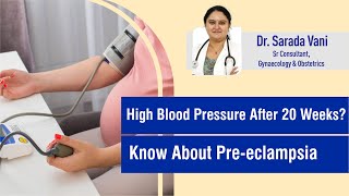 High Blood Pressure After 20 Weeks? Know About Pre-eclampsia | Dr. Sarada Vani