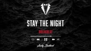 STAY THE NIGHT BREAKBEAT