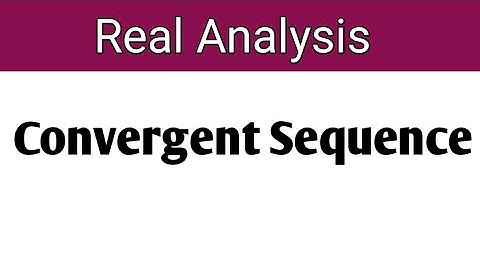 Convergent sequence | real analysis | in urdu/hindi