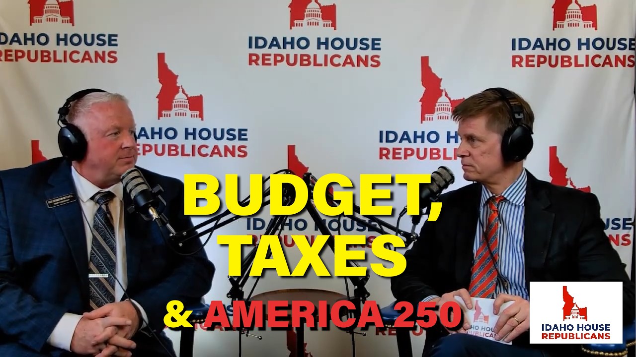 Brandon Mitchell talks Idaho Budget, Trump Tax Cuts for Idahoans, Foster Care, America 250 & More!