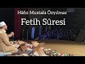 Hâfız Mustafa Özyılmaz - Fetih Sûresi / Denizli