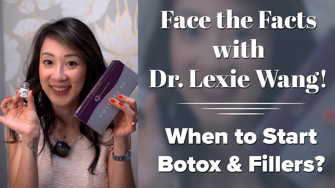 When Should I Start Botox & Fillers? - Face the Facts with Dr. Lexie Wang | West End Plastic Surgery