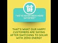 “We’ve never been more satisfied!” 💬🔆 | Zero Energy