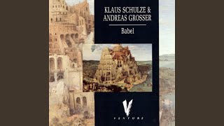 Babel - Klaus Schulze, Andreas Grosser