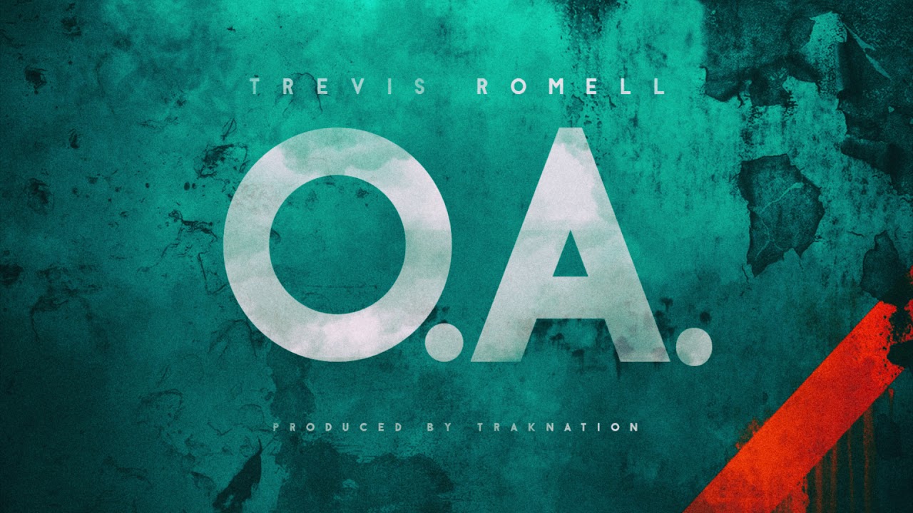 Watch Trevis Romell - O.A. (prod. TrakNation) on YouTube Watch Trevis Romell - O.A. (prod. TrakNation) on YouTube