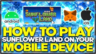 SUNFLOWER LAND | HOW TO PLAY ON YOUR MOBILE DEVICE screenshot 5