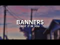 BANNERS - Got it in you (tradução/legendado)