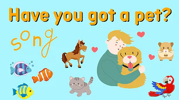 Have you got a pet - song | Pet Song for Kids | Animal Songs | Learn English Kids