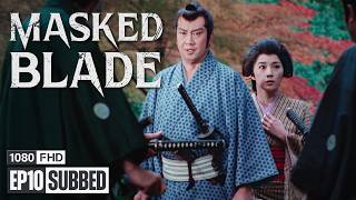Download Lagu Masked blade Full Episode 10 | English Sub MP3 Download Lagu Masked blade Full Episode 10 | English Sub MP3
