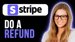 How To Do A Refund On Stripe (Full Guide)