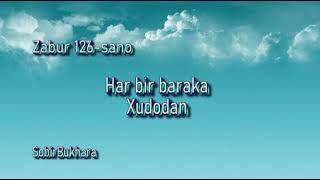 Zabur 126 Sano - Har Bir Baraka Xudodan