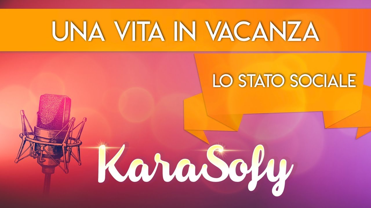Una vita in vacanza Karaoke Lo stato sociale karaoke KaraSofy Sofia Del Baldo YouTube