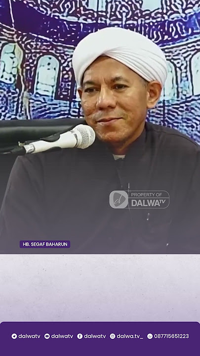 PEMAHAMAN TENTANG TAKDIR YANG BENAR part 1 || Habib Segaf Baharun   #ilmu #dalwatv #islamicfigure