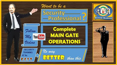 SECURITY OFFICER/GUARD TRAINING - EPISODE-1 - COMPLETE MAIN GATE OPERATIONS