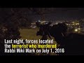 Forces apprehend Hamas cell, kill terrorist responsible for Rabbi Mark murder