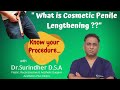 What is Cosmetic Penile Lengthening? Penis Suspensory Lig. release with Fat grafting - DrSurindher
