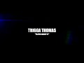 Trigga thomas  played about it official music