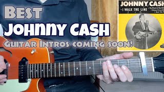 I Walk the Line - Guitar Intro - Best Johnny Cash Intros coming soon!