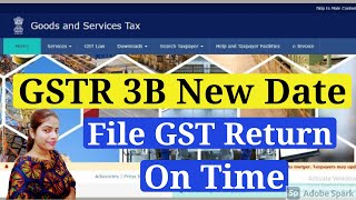 GSTR 3B new date come out , don't forget to file GST returns on time I new date for filing GST 3B