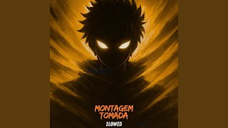 Montagem Tomada (Slowed)