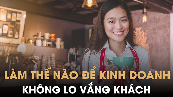 Làm thế nào để có nhiều khách hàng