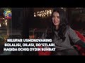 Nilufar Usmonova bilan ochiq suhbat