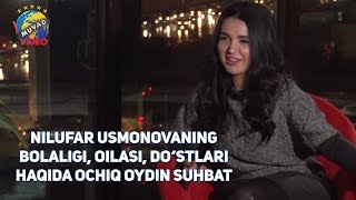 Nilufar Usmonova bilan ochiq suhbat Nilufar Usmonova bilan ochiq suhbat