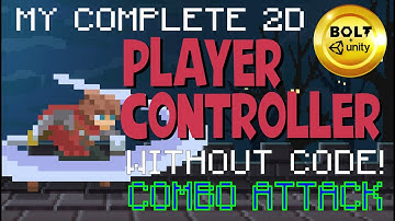 Build A Player Controller Without Code # 10 - Combo Attack - Bolt Visual Scripting + Unity
