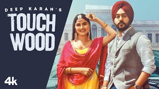 Touchwood (Full Song) Deep Karan | Jassi X | Vicky Dhaliwal | New Punjabi Songs 2021