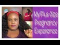My Plus Size Pregnancy Experience | The Johnson Family Values