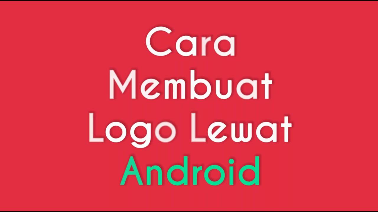 Cara membuat logo keren di android YouTube