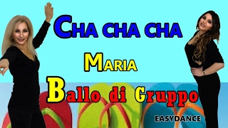 Miniatura del video "CHA CHA (Maria), BALLO DI GRUPPO , Impara i passi,Coreografia Easydance Celleno"