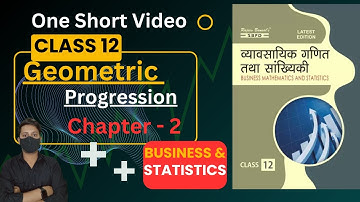 Class 12 Business Maths & Statistics | Chapter 2 (GP) | Geometric Progression (One Short Video )
