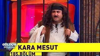 Güldür Güldür Show 185.Bölüm - Kara Mesut