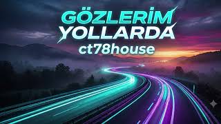 Gözlerim Yollarda Deep House Turkish Remastered