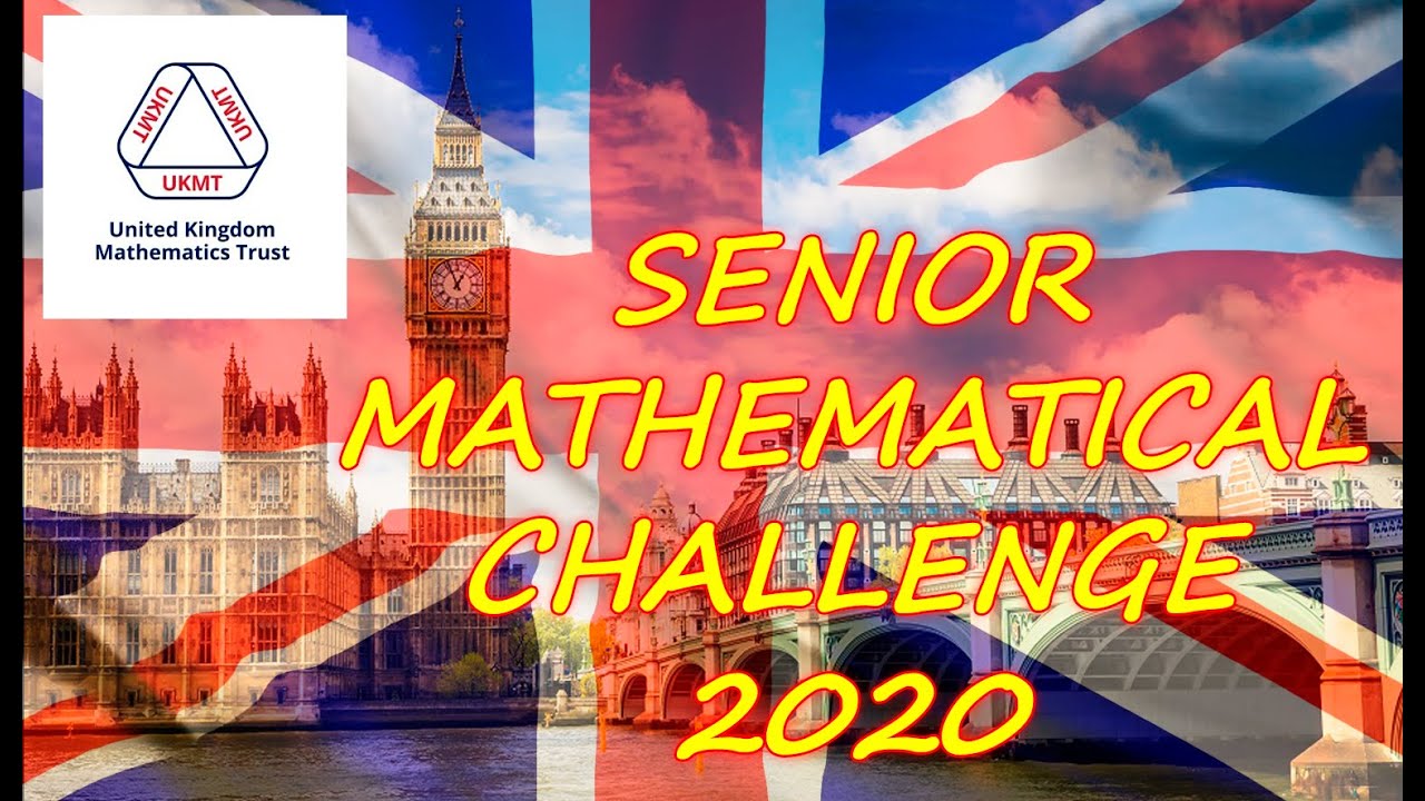Олимпиада Великобритании.  SMC 2020 (Senior Mathematical Challenge). Подробное решение.